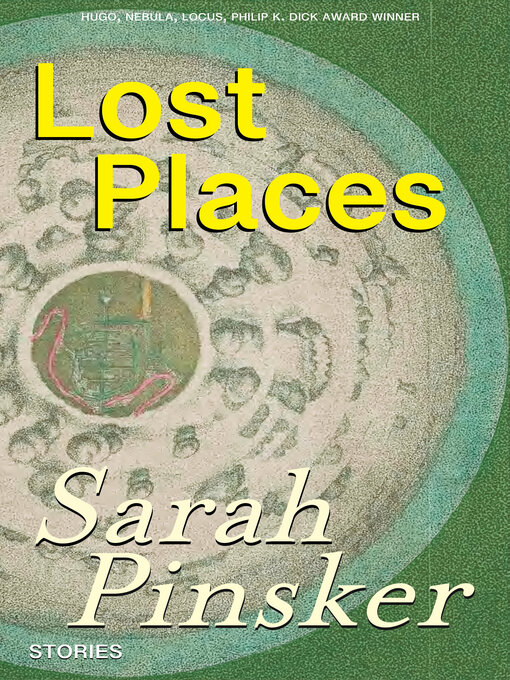 Title details for Lost Places by Sarah Pinsker - Available